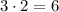 3\cdot2=6 