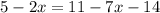 5-2x=11-7x-14