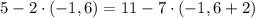 5-2\cdot(-1,6)=11-7\cdot(-1,6+2)