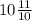 10\frac{11}{10}