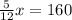 \frac{5}{12}x=160