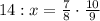 14:x=\frac{7}{8}\cdot\frac{10}{9}