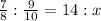 \frac{7}{8}:\frac{9}{10}=14:x