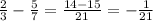 \frac{2}{3}-\frac{5}{7}=\frac{14-15}{21}=-\frac{1}{21}