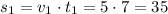 s_{1}=v_{1}\cdot t_{1}=5\cdot7=35