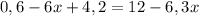 0,6-6x+4,2=12-6,3x