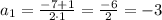 a_{1}=\frac{-7+1}{2\cdot1}=\frac{-6}{2}=-3