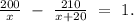 \frac{200}{x}\ -\ \frac{210}{x+20}\ =\ 1.