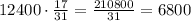 12400\cdot\frac{17}{31}=\frac{210800}{31}=6800