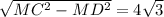 \sqrt{MC^{2}-MD^{2}}=4\sqrt{3}