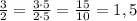 \frac{3}{2}=\frac{3\cdot5}{2\cdot5}=\frac{15}{10}=1,5