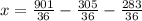 x=\frac{901}{36}-\frac{305}{36}-\frac{283}{36}