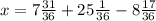 x=7\frac{31}{36}+25\frac{1}{36}-8\frac{17}{36}