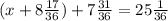 (x+8\frac{17}{36})+7\frac{31}{36}=25\frac{1}{36}