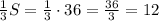 \frac{1}{3}S=\frac{1}{3}\cdot36=\frac{36}{3}=12