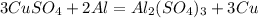 3CuSO_4+2Al=Al_2(SO_4)_3+3Cu