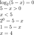 \\\log_2(5-x)=0\\ 5-x0\\ x<5\\ 2^0=5-x\\ 1=5-x\\ x=4