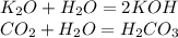 K_2O+H_2O=2KOH\\CO_2+H_2O=H_2CO_3