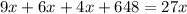 9x+6x+4x+648=27x