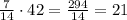 \frac{7}{14}\cdot42=\frac{294}{14}=21