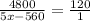 \frac{4800}{5x-560}=\frac{120}{1}