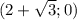 (2+\sqrt{3};0)