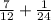  \frac{7}{12} + \frac{1}{24}