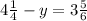 4\frac{1}{4}-y=3\frac{5}{6}