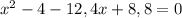 x^2-4-12,4x+8,8=0