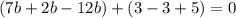 (7b+2b-12b)+(3-3+5)=0