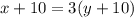 x+10=3(y+10)