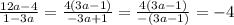 \frac{12a-4}{1-3a}=\frac{4(3a-1)}{-3a+1}=\frac{4(3a-1)}{-(3a-1)}=-4