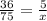 \frac{36}{75}=\frac{5}{x}