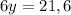 6y=21,6