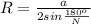 R= \frac{a}{2sin \frac{180^o}{N} } 