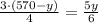 \frac{3\cdot(570-y)}{4}=\frac{5y}{6}