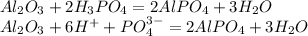 Al_2O_3+2H_3PO_4=2AlPO_4+3H_2O\\Al_2O_3+6H^++PO_4^{3-}=2AlPO_4+3H_2O