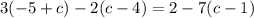 3(-5+c)-2(c-4)=2-7(c-1)