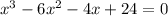 x^3-6x^2-4x+24=0