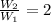 \frac{W_{2} }{W_{1}} =2