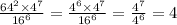 \frac{64 {}^{2} \times 4 {}^{7} }{16 {}^{6} } = \frac{4 {}^{6} \times 4 {}^{7} } {16 {}^{6} } = \frac{4 {}^{7} }{4 {}^{6} } = 4