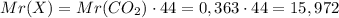 Mr(X)=Mr(CO_2)\cdot{44}=0,363\cdot{44}=15,972