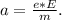 a=\frac{e*E}{m}.