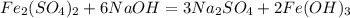 Fe_2(SO_4)_2+6NaOH=3Na_2SO_4+2Fe(OH)_3