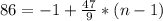 86=-1+\frac{47}{9}*(n-1)