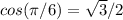 cos(\pi/6) = \sqrt{3}/2