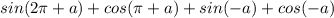 sin(2\pi+a)+cos(\pi+a)+sin(-a)+cos(-a)