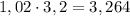 1,02\cdot3,2=3,264