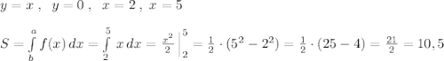 y=x\; ,\; \; y=0\; ,\; \; x=2\; ,\; x=5\\\\S=\int\limits^a_b {f(x)} \, dx=\int\limits^5_2\, x\, dx=\frac{x^2}{2}\, \Big |_2^5=\frac{1}{2}\cdot (5^2-2^2)=\frac{1}{2}\cdot (25-4)=\frac{21}{2}=10,5