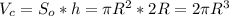 V_c=S_o*h= \pi R^2*2R=2 \pi R^3